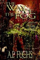 The Way of the Fog (the Ark of Light, Volume One) 1897217013 Book Cover