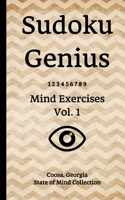 Sudoku Genius Mind Exercises Volume 1: Coosa, Georgia State of Mind Collection 1652026126 Book Cover