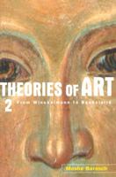 Theories of Art: 2. From Winckelmann to Baudelaire (Theories of Art) 0415926262 Book Cover