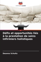 Défis et opportunités liés à la prestation de soins infirmiers holistiques 6209138861 Book Cover