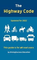 The Highway Code: Updated For 2022 1915363179 Book Cover