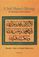 A Sufi Master's Message: In Memoriam René Guénon 1891785567 Book Cover