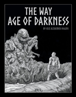 The Way: Age of Darkness 1543977685 Book Cover