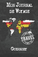 Mon Journal de Voyage Guernsey: 6x9 Carnet de voyage I Journal de voyage avec instructions, Checklists et Bucketlists, cadeau parfait pour votre s�jour � Guernsey et pour chaque voyageur. 1673930298 Book Cover