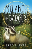 Melanie the Badger 1683147553 Book Cover