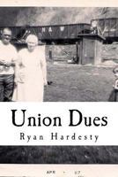 Union Dues 1985129574 Book Cover