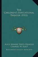 The Children's Educational Theatre 1016544669 Book Cover