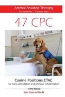 47 Canine Positions Ctac - Animal Assisted Therapy: For Early Stimulation and Physical Rehabilitation 1522885951 Book Cover