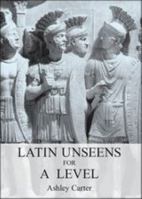 Latin Unseens for a Level 1853996815 Book Cover