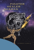 Fighter Healer Shaman B0BRYFCFFF Book Cover