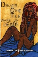 Dreams Come True - Wake Up Dead B0DJWH7YWD Book Cover