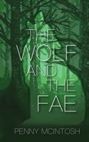 The Wolf and The Fae: Twisted Fate Book One B0CGL9T5ZV Book Cover