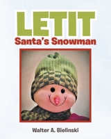 LETIT Santa's Snowman B0BJSWWM83 Book Cover