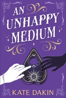 An Unhappy Medium 1763572641 Book Cover