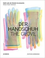 The Glove: More Than Fashion 3897906856 Book Cover