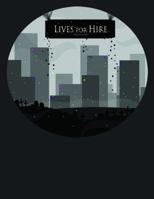 Lives for Hire Series: Book 1 - Lives For Hire 0989956806 Book Cover