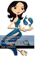 Pisces Horoscope & Astrology 2020: Your weekly guide to the stars 1686578059 Book Cover