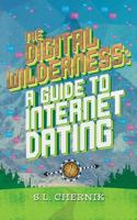 Digital Wilderness: A Guide To Internet Dating 1773026836 Book Cover
