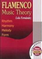 Flamenco Music Theory: Rhythm, Harmony, Melody, Form 8460935140 Book Cover
