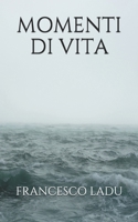 MOMENTI DI VITA (Italian Edition) B08JJWHG6P Book Cover