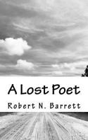 A Lost Poet 1717167942 Book Cover