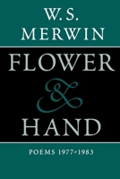 Flower & Hand: Poems, 1977-1983 1556591195 Book Cover