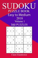 300 Easy to Medium Sudoku Puzzle Book - 2018 1979400768 Book Cover