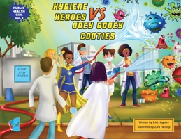 Hygiene Heroes VS Ooey Gooey Cooties 1949081907 Book Cover