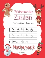 Weihnachten Zahlen Schreiben Lernen Mathematik Aktivitäts-Arbeitsbuch für Kinder Alter 2-5: Spurnummern, Handschrift üben und Addition lernen, ... Number Tracing Book) (German Edition) 1675149127 Book Cover