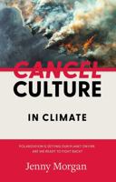 Cancel Culture in Climate B0DSLQXSWL Book Cover