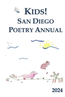 KIDS! San Diego Poetry Annual 2024 B0DXFWKB8V Book Cover