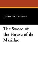 The Sword of the House of de Marillac 1479412139 Book Cover
