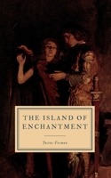 The Island of Enchantment 1507883226 Book Cover