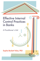 Effective Internal Control Practices in Banks: A Practitioner's Aid 1836629737 Book Cover