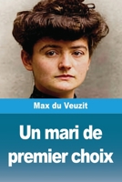 Un mari de premier choix (French Edition) 3690829704 Book Cover