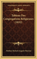 Tableau Des Congregations Religieuses (1832) 1167602366 Book Cover
