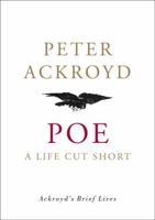 Poe: A Life Cut Short 038550800X Book Cover