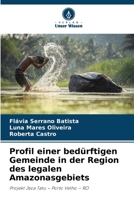 Profil einer bedürftigen Gemeinde in der Region des legalen Amazonasgebiets 6209692559 Book Cover