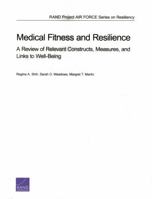 Medical Fitness and Resilience: A Review of Relevant Constructs, Measures, and Links to Well-Being 0833078976 Book Cover