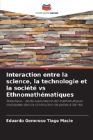 Interaction entre la science, la technologie et la société vs Ethnomathématiques 6207314352 Book Cover