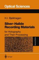 Silver-Halide Recording Materials: for Holography and Their Processing (Springer Series in Optical Sciences) 3540586199 Book Cover