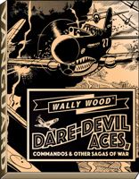 Wally Wood Dare-Devil Aces 1934331791 Book Cover