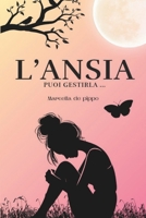 L' ANSIA puoi gestirla... (Italian Edition) B0F7N211HS Book Cover