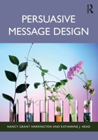 Persuasive Message Design 1032588276 Book Cover