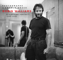 Robin Williams: A Singular Portrait, 1986-2002 1619027275 Book Cover
