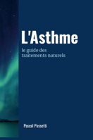 L'asthme le guide des traitements naturels (French Edition) 1326785575 Book Cover