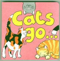 Cats Go... 0448424193 Book Cover