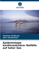 Epidemiologie kardiovaskulärer Notfälle auf hoher See (German Edition) 6209798640 Book Cover