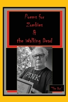 Poems for Zombies & the Walking Dead 0645236160 Book Cover