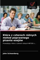 Która z czterech różnych metod poprawnego pisania esejów: Prowadzący: Która z czterech różnych METOD z.... 6203210447 Book Cover